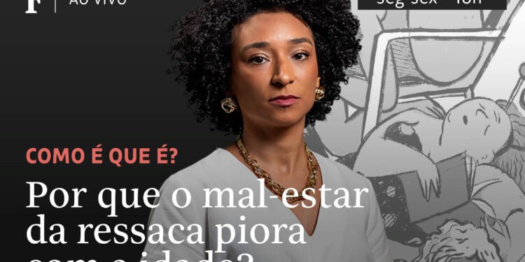 Por que o mal-estar da ressaca piora com a idade? – 07/03/2025 – Tv Folha