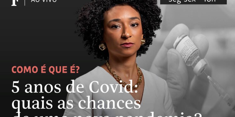 5 anos de Covid: quais as chances de uma nova pandemia? – 28/03/2025 – Tv Folha